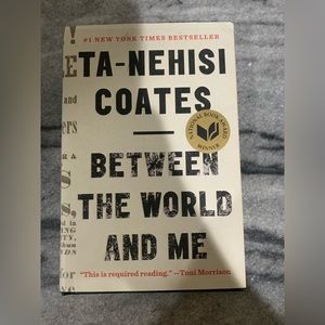 Hard cover book:  “Between the World and Me” used. Good condition